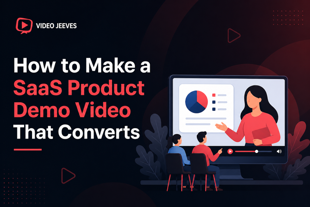 How to Make a SaaS Product Demo Video That Converts